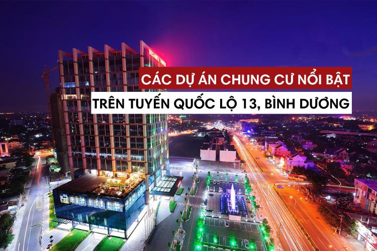 Cập nhật mới nhất TOP 13 dự án căn hộ Bình Dương dọc Quốc lộ 13