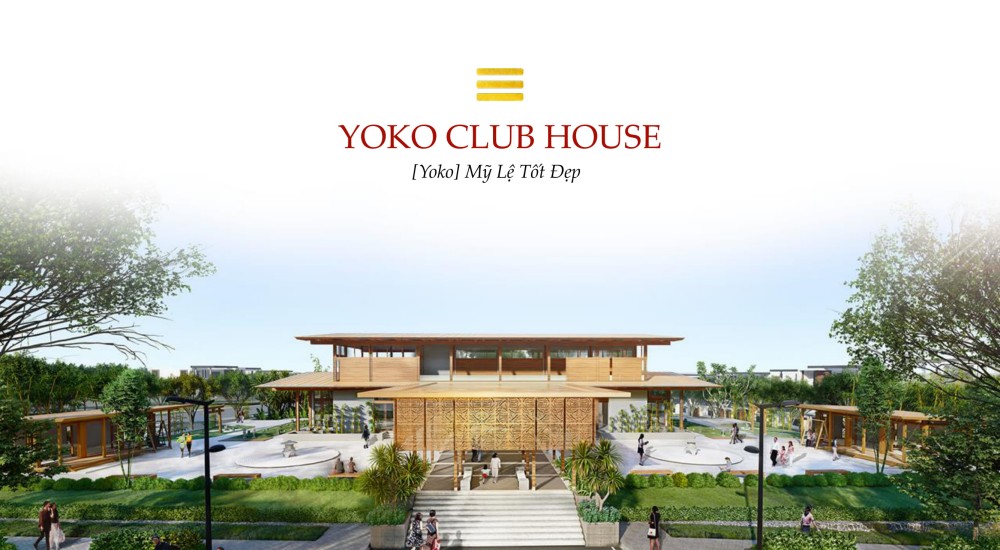 YOKO CLUB HOUSE [Yoko] Mỹ Lệ Tốt Đẹp